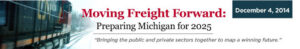 Mark Fisher to Speak at the Moving Freight Forward: Preparing Michigan for 2025 Workshop